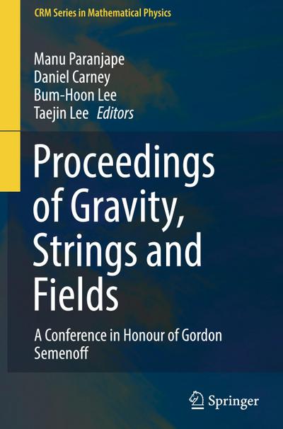 Proceedings of Gravity, Strings and Fields