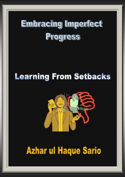 Embracing Imperfect Progress