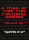 A Trail of Fire for Political Cinema