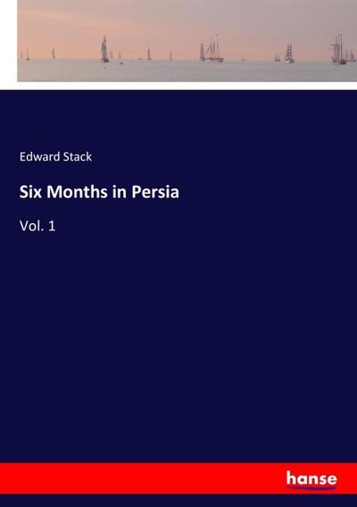 Six Months in Persia