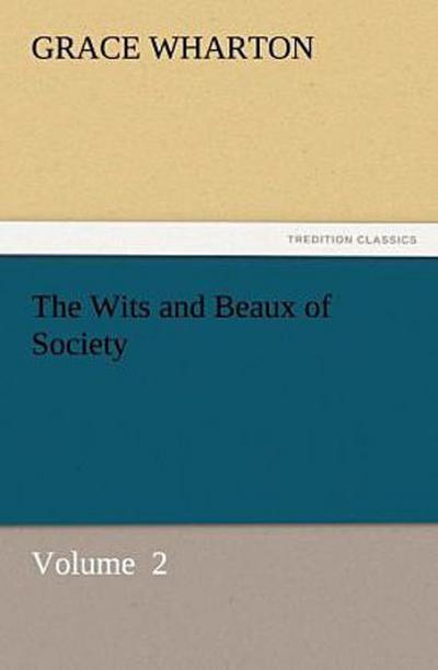 The Wits and Beaux of Society