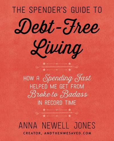 The Spender’s Guide to Debt-Free Living