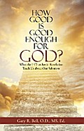 How Good Is Good Enough for God?