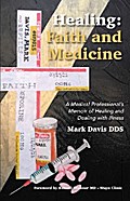 Healing: Faith and Medicine