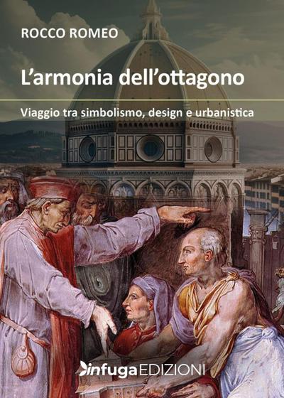 L’ armonia dell’ottagono. Viaggio tra simbolismo, design e urbanistica