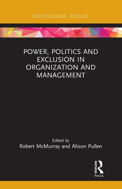 Power, Politics and Exclusion in Organization and Management