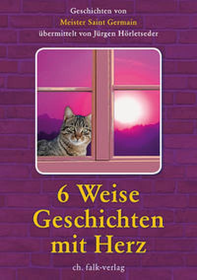 Saint Germain - 6 Weise Geschichten mit Herz