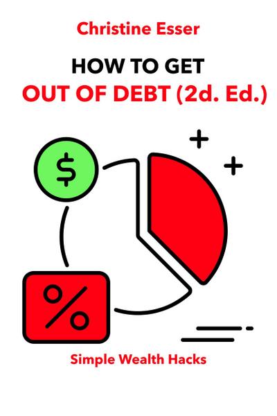 How To Get Out Of Debt (2d. Ed.)