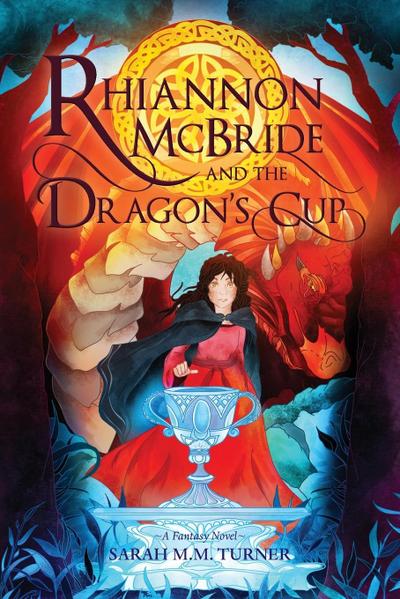 Rhiannon McBride and the Dragon’s Cup