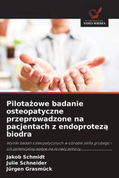 Pilota¿owe badanie osteopatyczne przeprowadzone na pacjentach z endoprotez¿ biodra