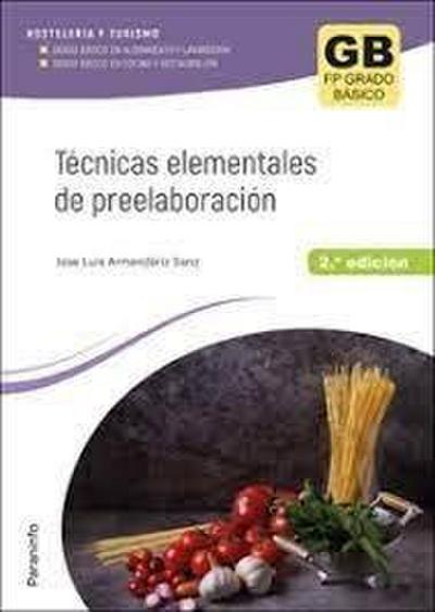 Técnicas elementales de preelaboración : ciclo formativo de grado básico