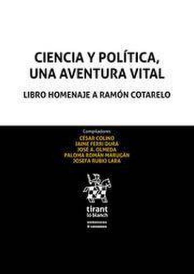 Ciencia y política, una aventura vital : libro homenaje a Ramón Cotarelo