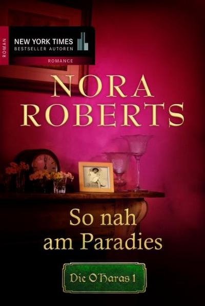 So nah am Paradies - Nora Roberts,Anne Pohlmann