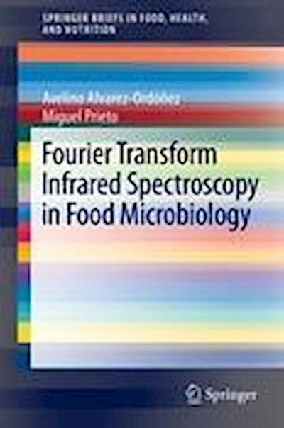 Fourier Transform Infrared Spectroscopy in Food Microbiology
