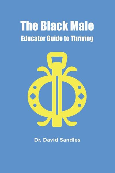 The Black Male Educator Guide to Thriving