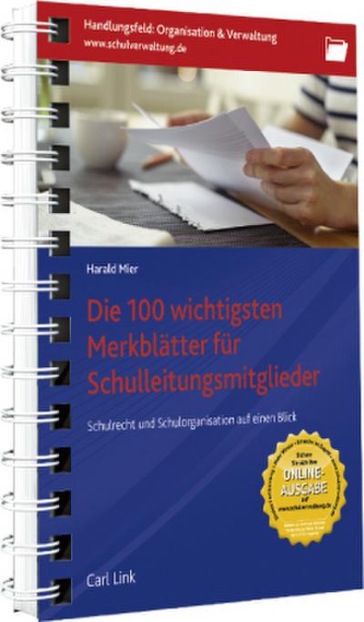 Die 100 wichtigsten Merkblätter für Schulleitungsmitglieder