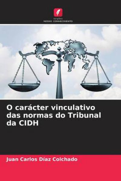 O carácter vinculativo das normas do Tribunal da CIDH
