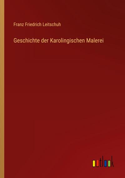 Geschichte der Karolingischen Malerei