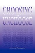 Choosing to Unchoose
