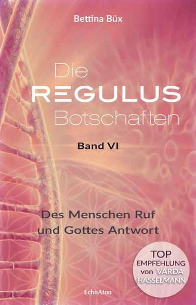 Die Regulus-Botschaften VI