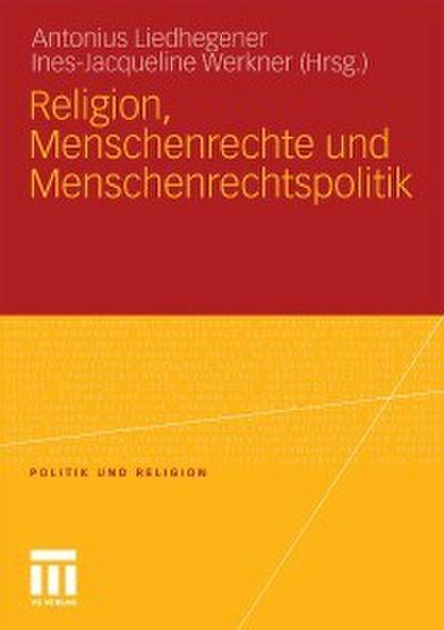 Religion, Menschenrechte und Menschenrechtspolitik