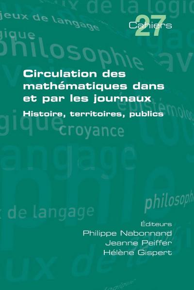 Circulation des mathématiques dans et par les journaux. Histoire, territoires, publics