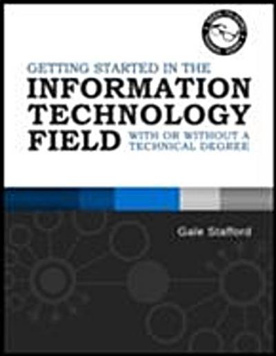 Getting Started in the Information Technology Field