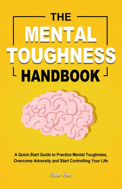 The Mental Toughness Handbook