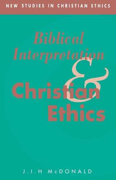 Biblical Interpretation and Christian Ethics