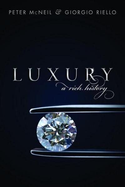 Luxury - Peter (Professor of Design History McNeil