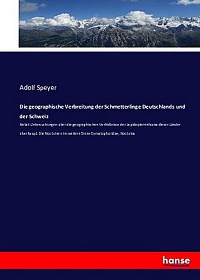 Die geographische Verbreitung der Schmetterlinge Deutschlands und der Schweiz