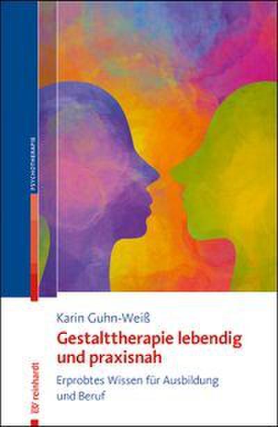 Gestalttherapie lebendig und praxisnah