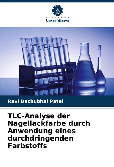 TLC-Analyse der Nagellackfarbe durch Anwendung eines durchdringenden Farbstoffs