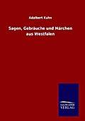 Sagen, Gebräuche und Märchen aus Westfalen