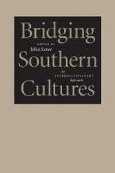 Bridging Southern Cultures