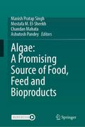 Algae: A Promising Source of Food, Feed and Biopro