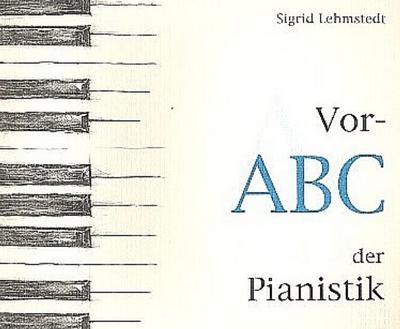 Vor-ABC der Pianistik