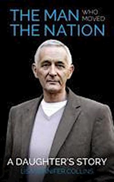 The Man Who Moved The Nation:
