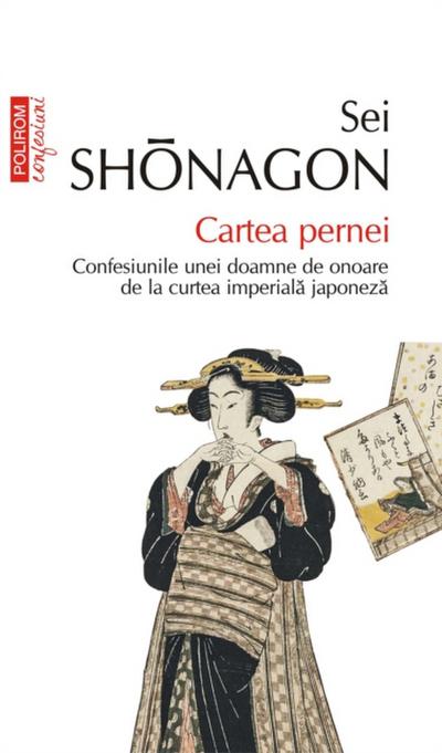 Cartea pernei. Confesiunile unei doamne de onoare de la curtea imperială japoneză