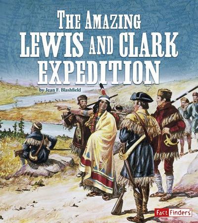 The Amazing Lewis and Clark Expedition