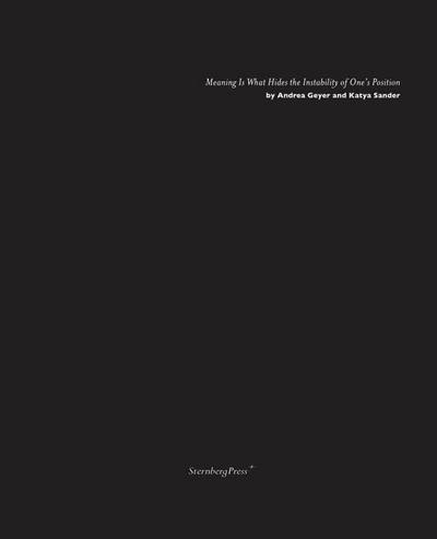 Meaning Is What Hides the Instability of One’s Position