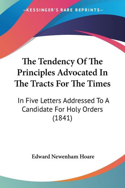 The Tendency Of The Principles Advocated In The Tracts For The Times