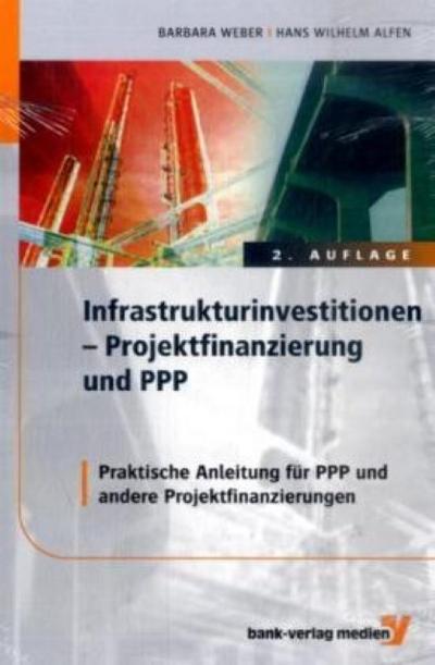 Infrastrukturinvestitionen - Projektfinanzierung und PPP