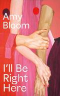 I’ll Be Right Here