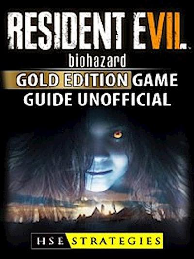 Resident Evil Biohazard Gold Edition Game Guide Unofficial