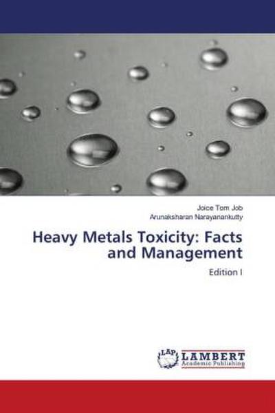 Heavy Metals Toxicity: Facts and Management
