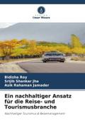 Ein nachhaltiger Ansatz für die Reise- und Tourismusbranche