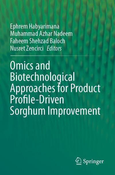 Omics and Biotechnological Approaches for Product Profile-Driven Sorghum Improvement