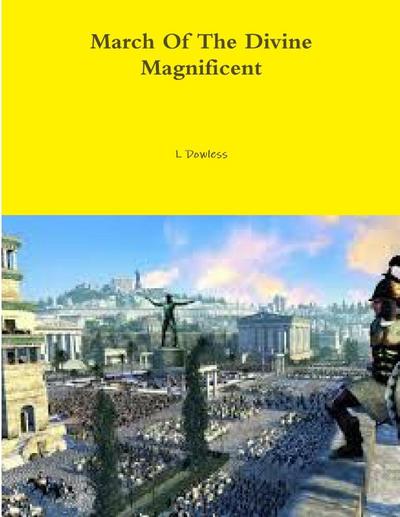 March Of The Divine Magnificent