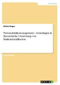 Personalrisikomanagement - Grundlagen & theoretische Umsetzung von Risikoidentifikation